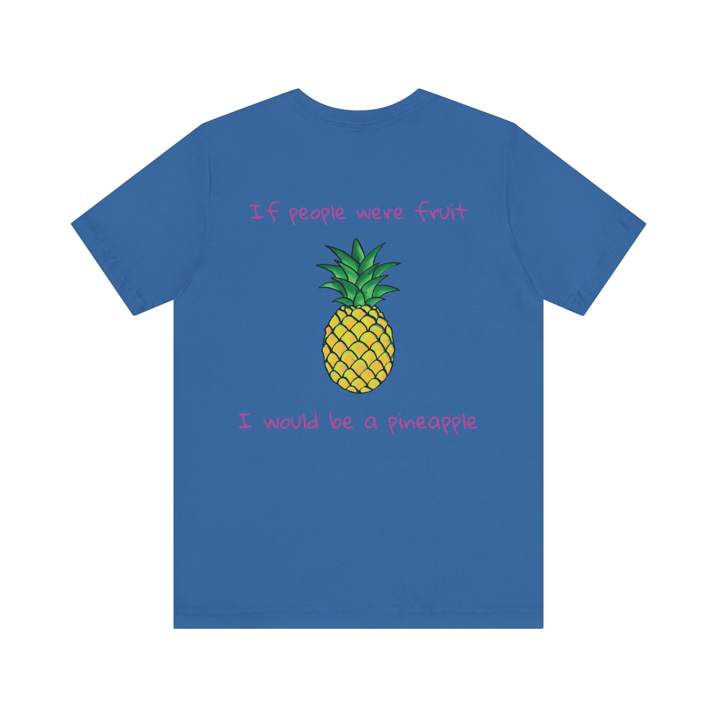 If i was a pineapple t-shirt