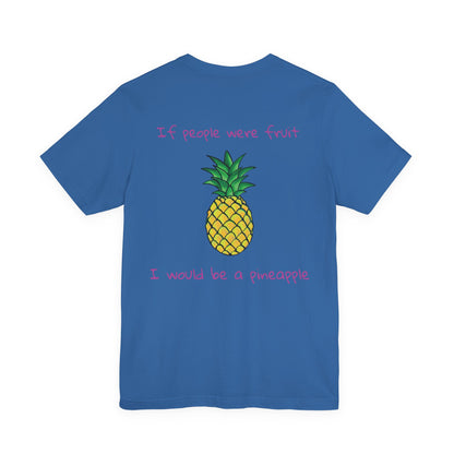If i was a pineapple t-shirt